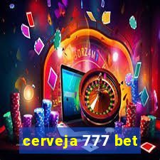 cerveja 777 bet